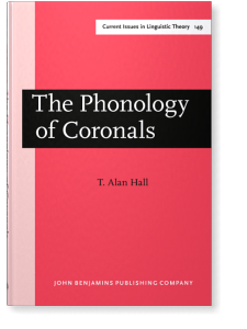 The Phonology of Coronals | Tracy Alan Hall