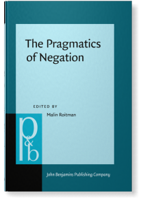 The Pragmatics Of Negation Negative Meanings Uses And Discursive