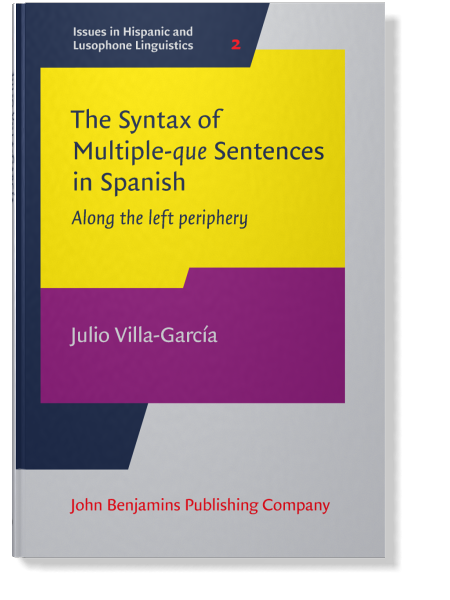The Syntax of Multiple-que Sentences in Spanish: Along the left ...