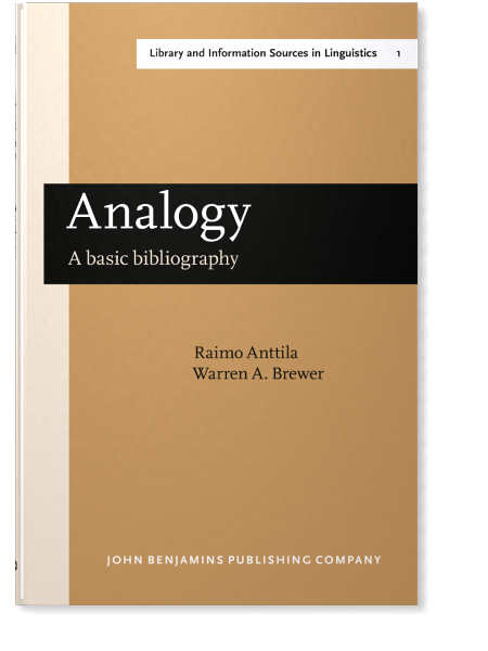 Analogy: A basic bibliography | Raimo Anttila and Warren A. Brewer