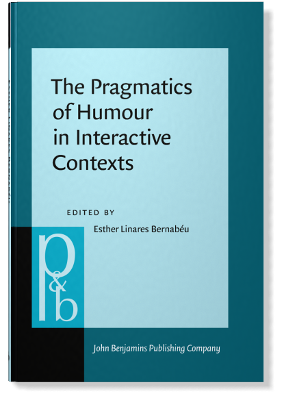 The Pragmatics of Humour in Interactive Contexts Edited by