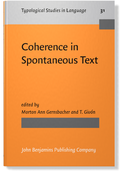 Coherence in Spontaneous Text | Edited by Morton Ann Gernsbacher