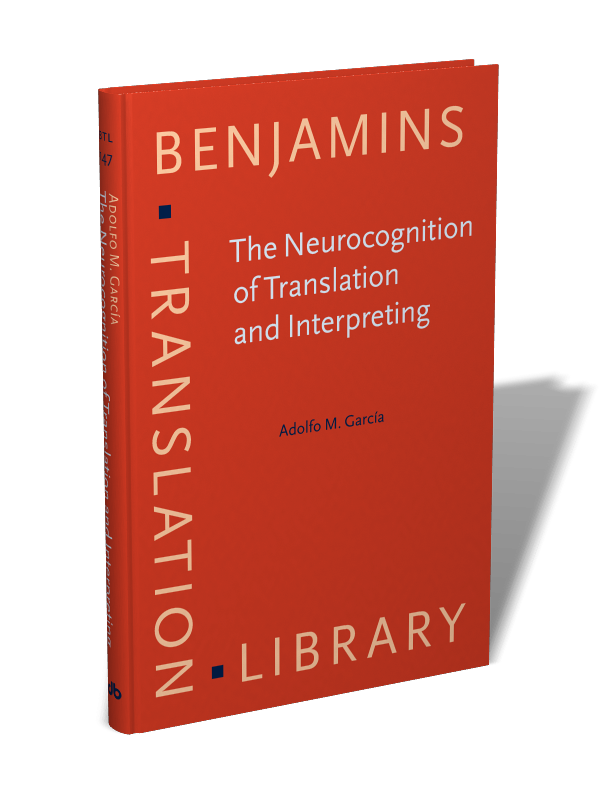 The Neurocognition Of Translation And Interpreting Adolfo M Garcia