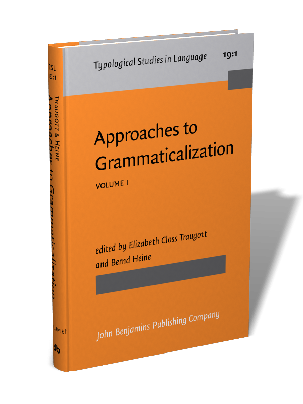 Approaches to Grammaticalization: Volume I. Theoretical and